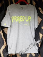 Load image into Gallery viewer, Sale.....T-Shirt &quot;Prayed Up &quot;  Unisex Large / Women XL Hand painted By Reids&#39; Visions