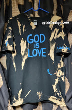 Load image into Gallery viewer, God is Love ❤️ Hand Painted Made Bleach Tie Dye T-shirt Men Large / Women XL