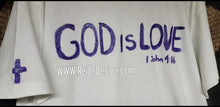 Load image into Gallery viewer, Sale....T-shirt &quot;God is Love&quot;  Unisex Large/ Women XL Hand painted By Reids&#39; Design