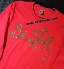 Load image into Gallery viewer, Red Long Sleeve Hand Painted &quot;Be Still&quot;  T-Shirts Men Large/ Women XL